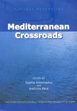 MEDITERRANEAN CROSSROADS By Sophia Antoniadou & Anthony Pace **BRAND NEW**