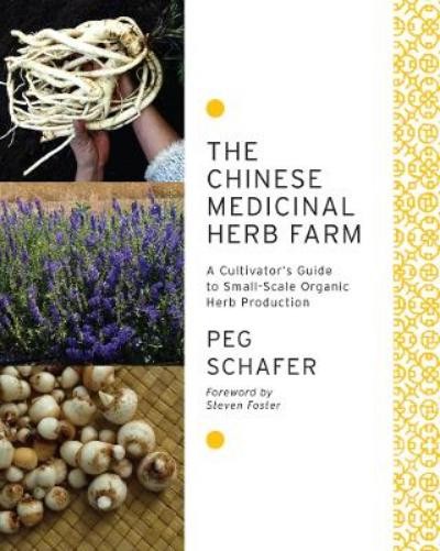 Peg Schafer The Chinese Medicinal Herb Farm (Tascabile)