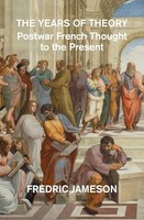 Fredric Jameson - Years Of Theory Postwar French Thought To The Pres - G245Z