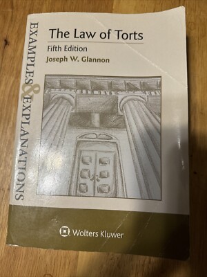 Examples and Explanations Ser.: The Law of Torts : Examples and Explanations 