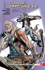 OLD MAN HAWKEYE VOL. 2: THE WHOLE WORLD BLIND by Sacks