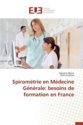 Spirométrie en Médecine Générale: besoins de formation en France, Brand New, ...