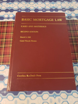 BASIC MORTGAGE LAW, CASES & MATERIALS, SECOND EDITION, DAVID S HILL,  2007,