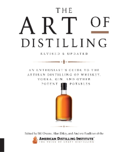 Alan Dikty Andrew Faulkner Bil The Art of Distilling, Revised and E (Tascabile)