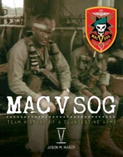 MAC V SOG: TEAM HISTORY OF A CLANDESTINE ARMY, VOL. 5 (V) SPECIAL FORCES