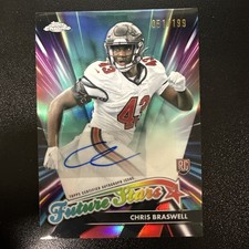 2024 Topps Chrome Future Stars Auto Chris Braswell RC #051/199 –Rookie Autograph