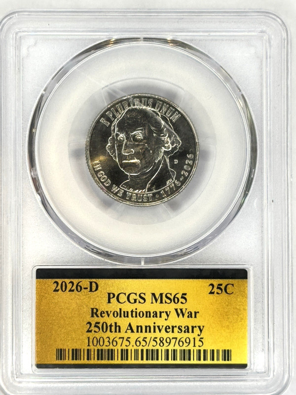 2026-D 25C Revolutionary War 250th Anniversary Quarter PCGS Graded MS65