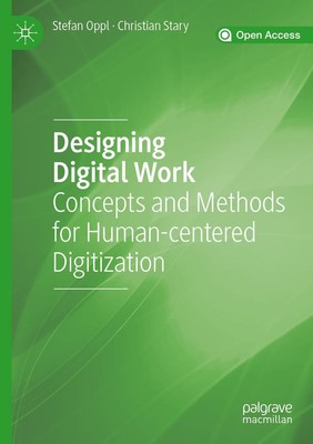 Designing Digital Work Concepts and Methods for Human-centered Digitization Buch