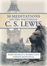 30 Meditations on the Writings of C.S. Lewis