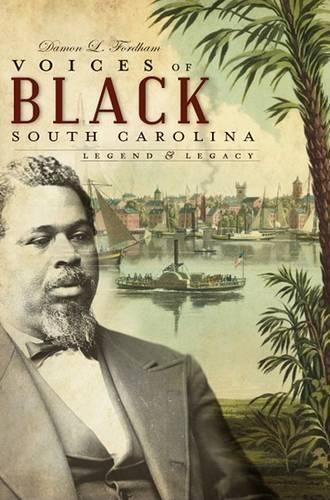 Damon L. Fordham Voices of Black South Carolina (Paperback)