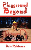 Dale Robinson | Playground Beyond | Taschenbuch | Englisch (2007) | AuthorHouse