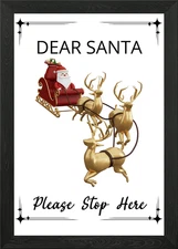 Dear Santa Please Stop Here Framed Wall Art Poster Canvas Print Picture