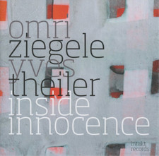 Omri Ziegele & Yves Theiler Inside Innocence Album