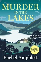 Murder In The Lakes A Page-Turning Private Detective Mystery Rachel Amphlett