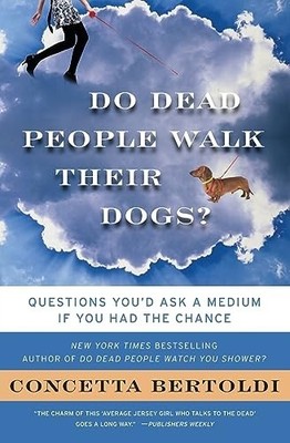 Do Dead People Walk Their Dogs?: Qu..., Bertoldi, Conce