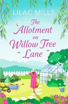 Lilac Mills The Allotment on Willow Tree Lane (Taschenbuch) Foxmore Village