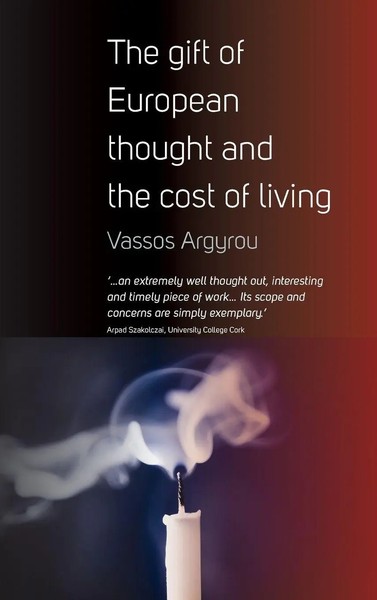 Vassos Argyrou | The Gift Of European Thought And The Cost Of Living | Buch-image