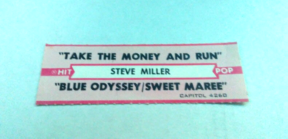 JUKEBOX STRIP (1) STEVE MILLER Take The Money And Run/Blue Odyessy 45 RPM L@@K!