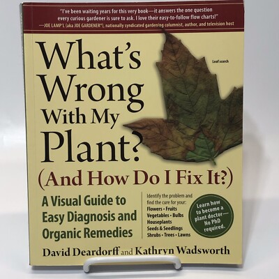 What's Wrong With My Plant? [And How Do I Fix It?]: A Visual Guide 2009 Edition