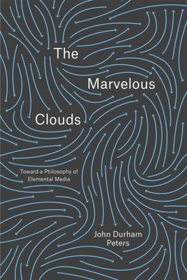 The Marvelous Clouds by John Durham Peters 9780226421353 NEW Pape