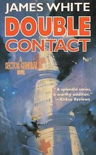 Double Contact: A Sector General Novel by White, James