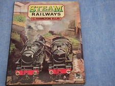 COLLECTABLE - STEAM RAILWAYS - C HAMILTON ELLIS - HARDBACK - 1975