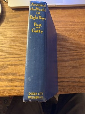 Around The World In 8 Days. The Flight Of The Winnie Mae 1st Edition 1931 Book