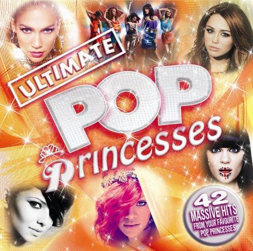Various Artists - Various Artists-Ultimate Pop Princesses CD (2011) Audio