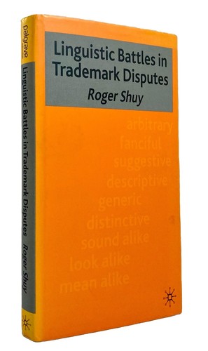 Linguistic Battles in Trademark Disputes, Hardcover by Shuy, Roger W., Inscribed - 第 2/23 張圖片