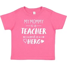 Inktastic My Mommy Is A Teacher And A Hero Baby T-Shirt School Teachers Mother