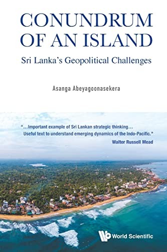 Conundrum Of An Island: Sri Lankas Geopolitical Challenges (New)
