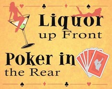 LIQUOR UP FRONT POKER IN THE REAR PUB BAR CLUB MAN CAVE METAL SIGN PLAQUE 259