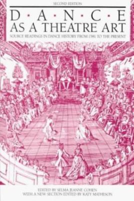 Dance As a Theatre Art: Source Readings in D- Matheson, 9780871271730, paperback