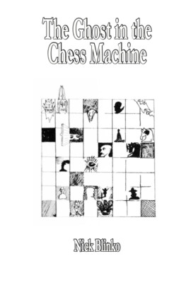 The Ghost in the Chess Machine by Nick Blinko a mini story zine