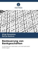 Ol'ga Poroshina (U. A.) | Besteuerung Von BankgeschäFten | Taschenbuch | Deutsch