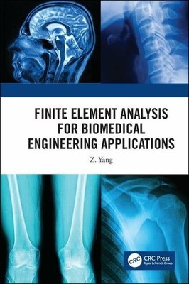 Finite Element Analysis for Biomedical Engineering Buch Taylor & Francis Ltd