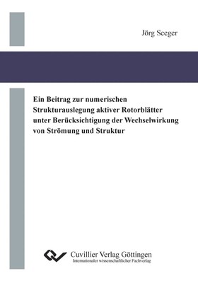 Jörg Seeger | Ein Beitrag zur numerischen Strukturauslegung aktiver...
