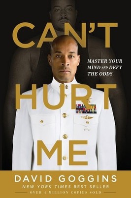 Can't Hurt Me: Master Your Mind and Defy the Odds, Goggins, David, New Book