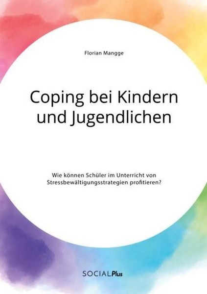 Coping Bei Kindern Und Jugendlichen. Wie KöNnen SchüLer Im Unterricht Von Stress-image