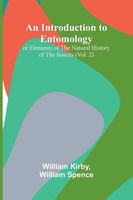 An Introduction To Entomology William Kirby (U. A.) Taschenbuch Englisch 2025