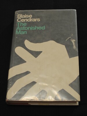 The Astonished Man by Blaise Cendrars - 1970 - HC DJ Brodart Cover - 1st Eng. Ed