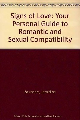 Signs of Love: Your Personal Guide to Romantic and Sexual Compatibility