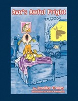 Jennifer Graves | Ava's Awful Fright! | Taschenbuch | Englisch (2009) | Xlibris