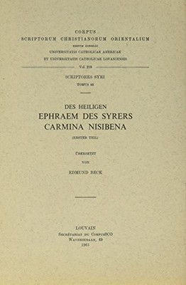 DES HEILIGEN EPHRAEM DES SYRERS CARMINA NISIBENA, I. SYR. By Deborah Beck *NEW*
