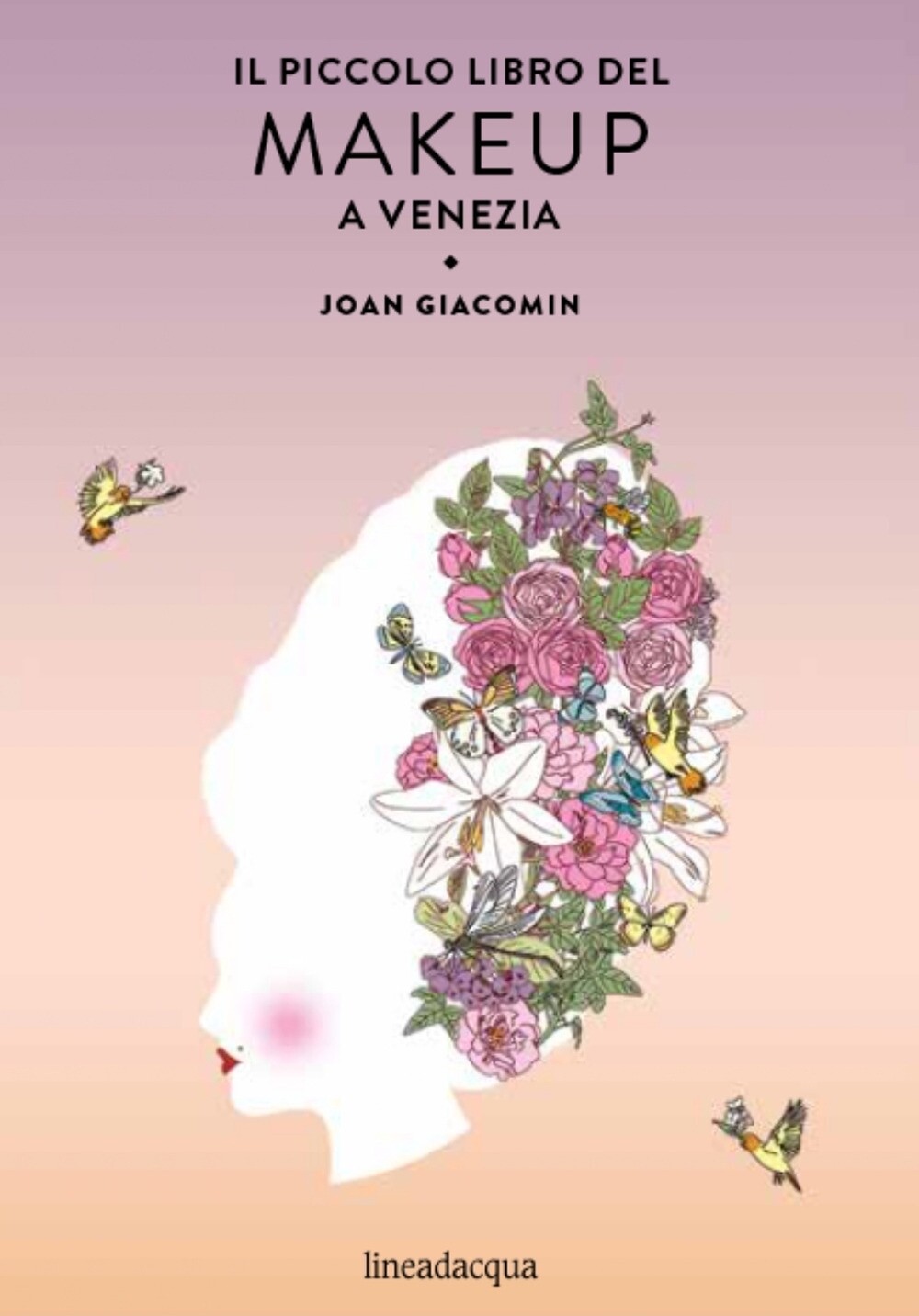 Il piccolo libro del makeup a Venezia - [Lineadacqua Edizioni]