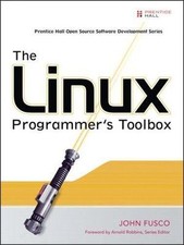 The Linux Programmer's Toolbox by Fusco, John