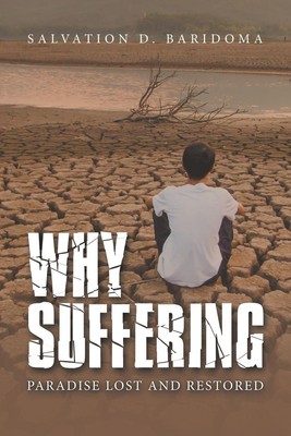 Why Sufferings | Salvation D. Baridoma | Paradise Lost and Restored | Buch