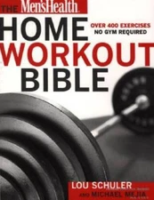 The Men's Health Home Workout Bible - Paperback By Schuler, Lou - GOOD