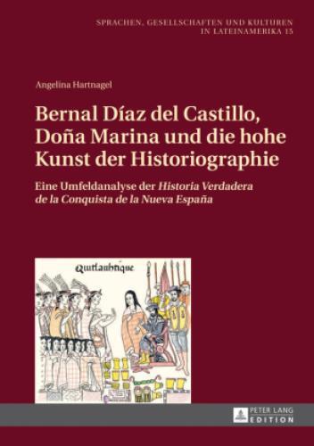 Thumbnail - Bernal Díaz Del Castillo, Doña Marina Und Die Hohe Kunst Der