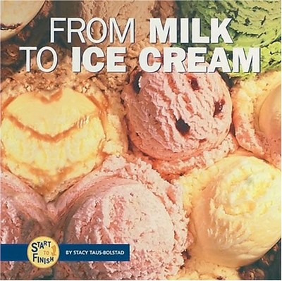 From Milk to Ice Cream (Start to Fi..., Taus-Bolstad, S